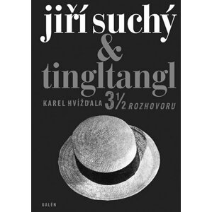 Jiří Suchý & Tingltangl - 3 1/2 rozhovoru - Karel Hvížďala