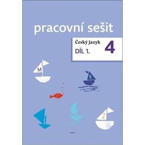 Český jazyk 4. ročník pracovní sešit 1. díl - Zdeněk Topil; Dagmar Chroboková; Kristýna Tučková