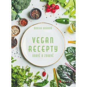 Vegan recepty hravě a zdravě - Monika Brýdová