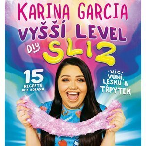 Karina Garcia - Vyšší level DIY Sliz - Karina Garcia