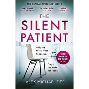 The Silent Patient : The Richard and Judy bookclub pick and Sunday Times Bestseller - Alex Michaelides