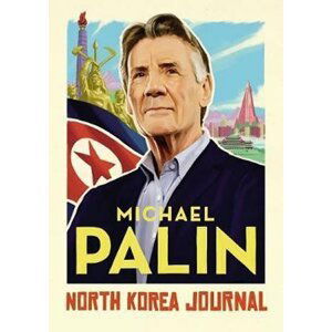 North Korea Journal - Michael Palin