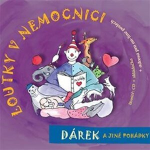 Dárek a jiné pohádky - CD - v nemocnici Loutky