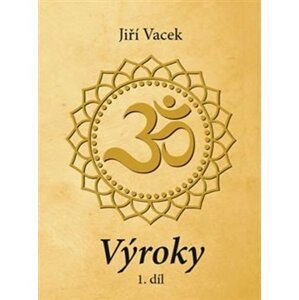 Výroky 1. díl - Jiří Vacek