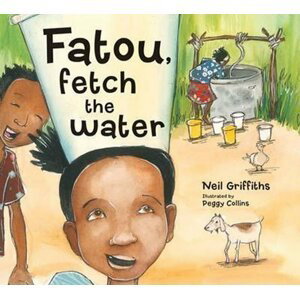 Fatou Fetch the Water - Neil Griffiths