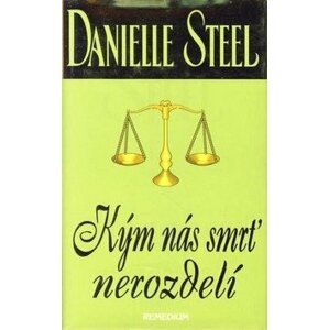 Kým nás smrť nerozdelí - Danielle Steel