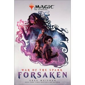 War of the Spark: Forsaken - Greg Weisman