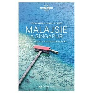 Poznáváme Malajsie a Singapur - Lonely Planet