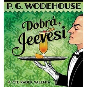 Dobrá, Jeevesi - CDmp3 (Čte Radek Valenta) - Pelham Grenville Wodehouse