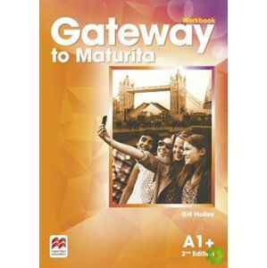 Gateway to Maturita A1+ Workbook, 2nd Edition - autorů kolektiv