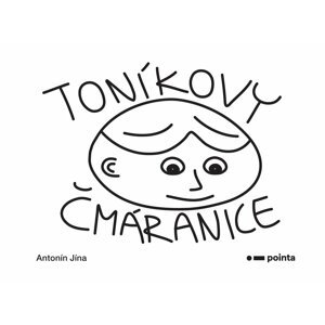 Toníkovy čmáranice - Antonín Jína