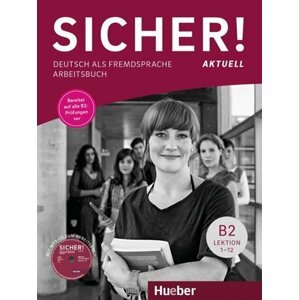 Sicher! aktuell B2 - Arbeitsbuch mit MP3-CD