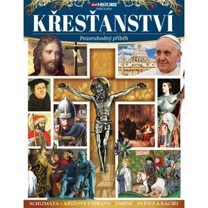 Křesťanství – pozoruhodný příběh - autorů kolektiv