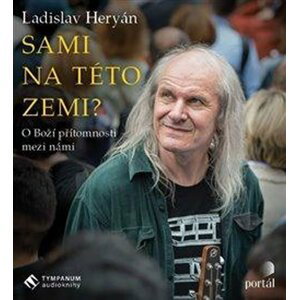 Sami na této zemi? - CDmp3 - Ladislav Heryán