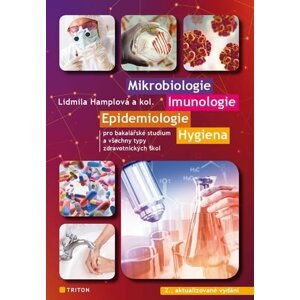 Mikrobiologie, imunologie, epidemiologie, hygiena, 2.  vydání - Lidmila Hamplová