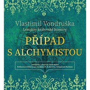 Případ s alchymistou - Letopisy královské komory I. - CDmp3 (Čte Jan Hyhlík) - Vlastimil Vondruška