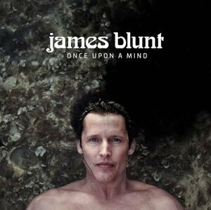 James Blunt: Once Upon A Mind - CD - James Blunt