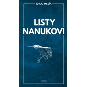 Listy Nanukovi - Juraj Mesík