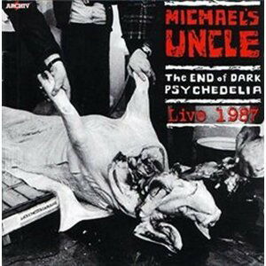 The End of Dark Psychedelia / Live 1987 - CD - Uncle Michael´s