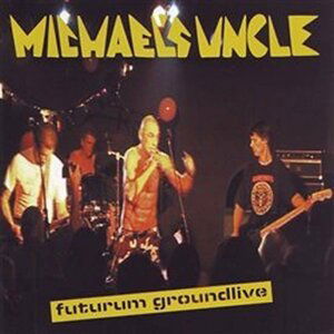 Futurum Groundlive - CD - Uncle Michael´s