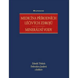 Medicína přírodních léčivých zdrojů - Minerální vody - Dobroslava Jandová