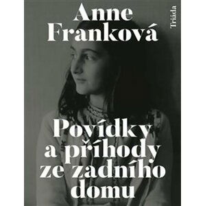 Povídky a příhody ze zadního domu - Anne Frank