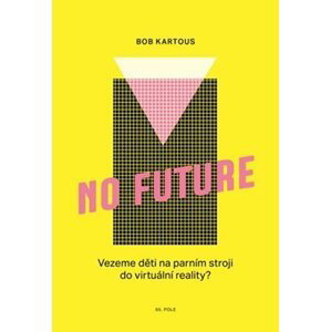 No Future - Bob Kartous