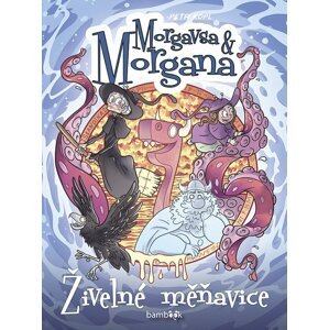 Morgavsa a Morgana - Živelné měňavice - Petr Kopl