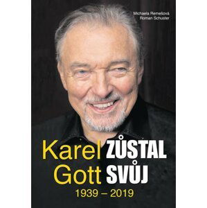 Karel Gott zůstal svůj 1939 - 2019 - Michaela Remešová