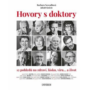 Hovory s doktory - 12 pohledů na zdraví, lásku, víru… a život - Jakub Knězů