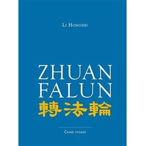 Zhuan Falun - Otáčení kolem Zákona - Li Hongzhi