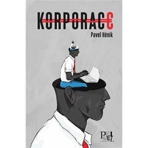 Korporace - Pavel Hénik