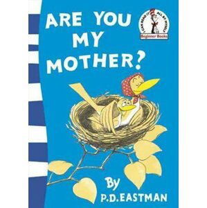 Are You My Mother? - P.D. Eastman