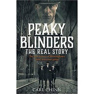 Peaky Blinders: the Real Story