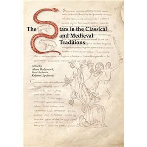 The Stars in the Classical and Medieval Traditions - Alena Hadravová