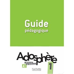 Adosphere 1 (A1) Guide Pédagogique - Celine Himber