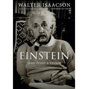 Einstein Jeho život a vesmír - Walter Isaacson