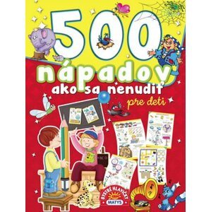 500 nápadov ako sa nenudiť pre deti