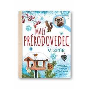 Malý prírodovedec V zime - Anita van Saan