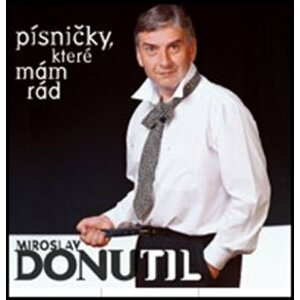 Miroslav Donutil: Písničky, které mám rád CD - Miroslav Donutil