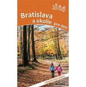 Bratislava a okolie pre deti - Daniel Kollár; Viera Poláková