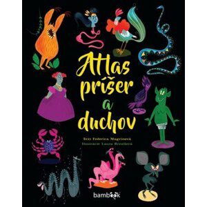 Atlas príšer a duchov - Federica Magrin; Laura Brenlla