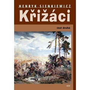 Křižáci - část druhá - Henryk Sienkiewicz