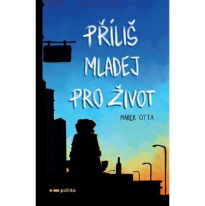 Příliš mladej pro život - Marek Otta