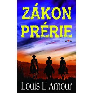 Zákon prérie, 1.  vydání - Louis L´Amour