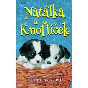 Natálka a Knoflíček - Otilie K. Grezlová