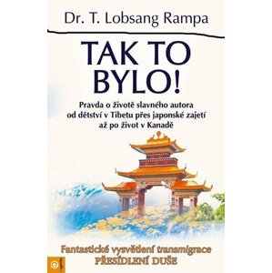 Tak to bylo! - T. Lobsang Rampa