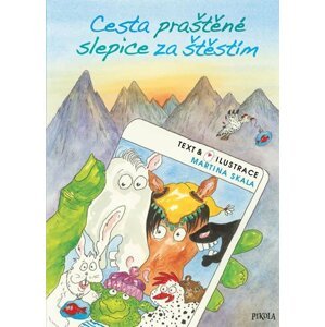 Cesta praštěné slepice za štěstím - Martina Skala