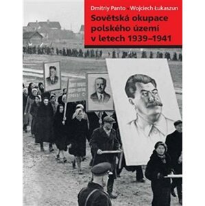 Sovětská okupace polského území v letech 1939-1941 - Dmitriy Panto