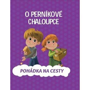 O perníkové chaloupce - Pohádka na cesty